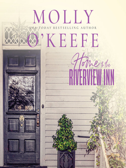 Title details for Home to the Riverview Inn by Molly O'Keefe - Available